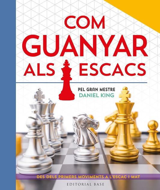 Com guanyar als escacs | 9788410131422 | Daniel King