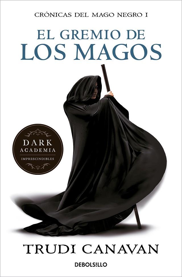 El gremio de los magos (Crónicas del Mago Negro; 1) | 9788499891149 | Trudi Canavan