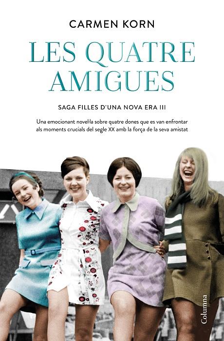 Les quatre amigues (Filles d'una nova era; 3) | 9788466427616 | Carmen Korn