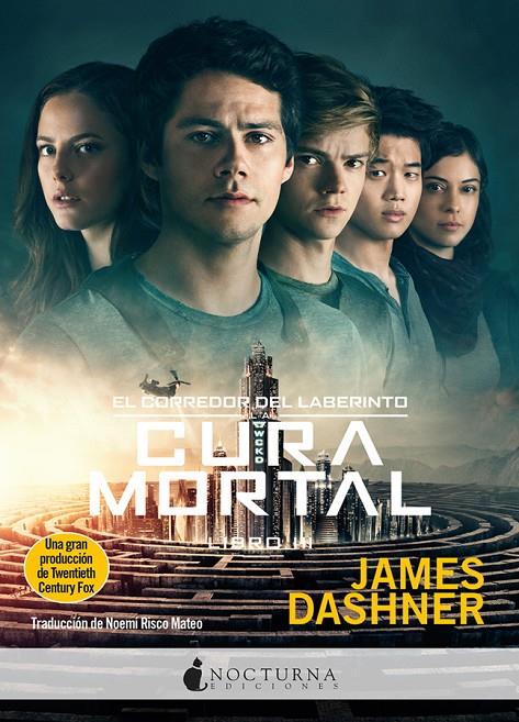 La cura mortal (El corredor del laberinto; 3) | 9788493975036 | James Dashner