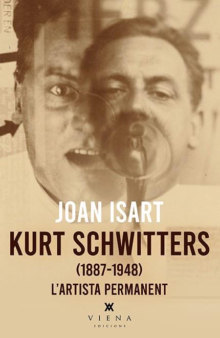 Kurt Schwitters (1887-1948) | 9788418908842 | Joan Isart