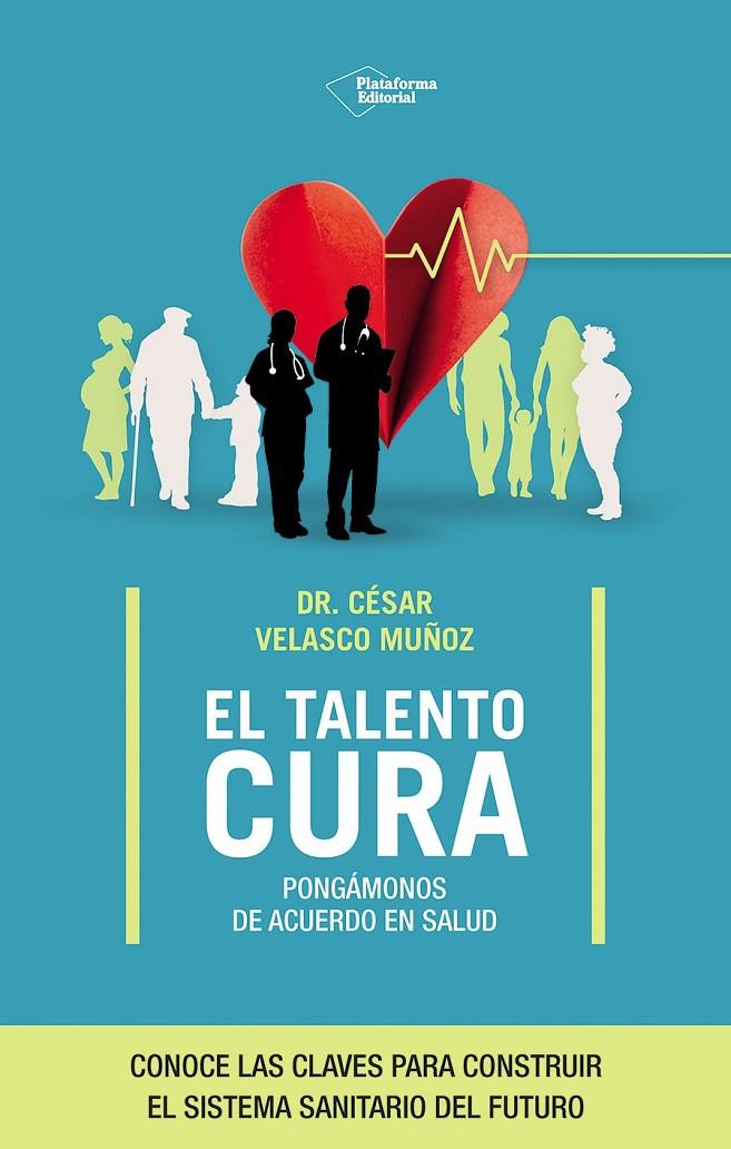 El talento cura | 9791387568078 | César Velasco