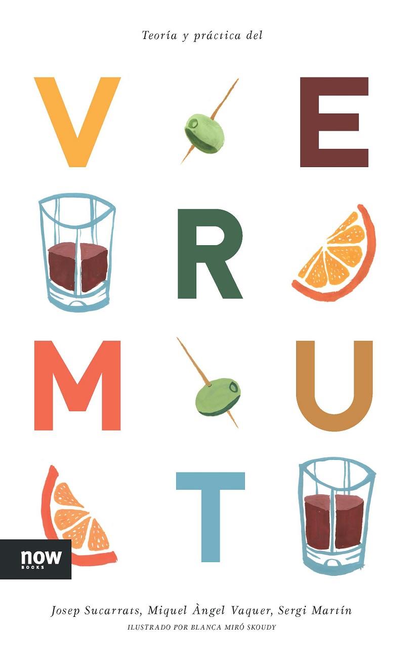 Teoría y práctica del vermut | 9788416245109 | Josep Sucarrats ; Miquel Àngel Vaquer ; Sergi Martín