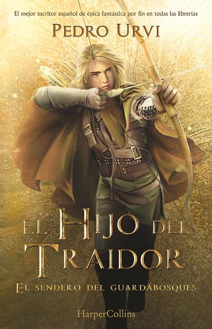 El hijo del traidor (El sendero del guardabosques; 1) | 9788418774461 | Pedro Urvi