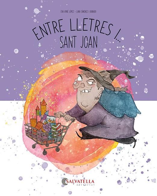 Entre lletres i... Sant Joan | 9788419565792 | Eva Ayné López ; Lara Sánchez Guirado