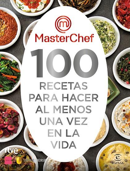 MasterChef : 100 recetas para hacer al menos una vez en la vida | 9788467063325