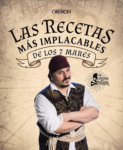 Las recetas más implacables de los 7 mares | 9788441546806 | Sergio Enciso (El Pirata)