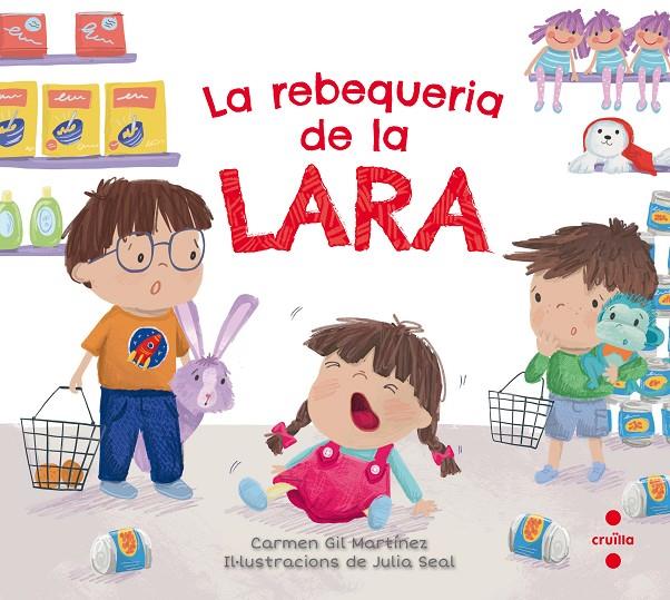 La rebequeria de la Lara | 9788466144070 | Carmen Gil Martínez ; Julia Seal