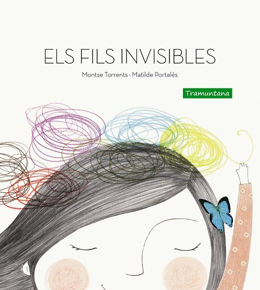 Els fils invisibles | 9788494304644 | Montse Torrents ; Matilde Portalés