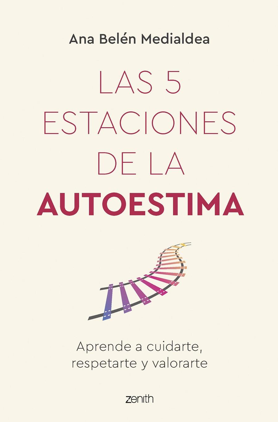 Las 5 estaciones de la autoestima | 9788408260950 | Ana Belén Medialdea