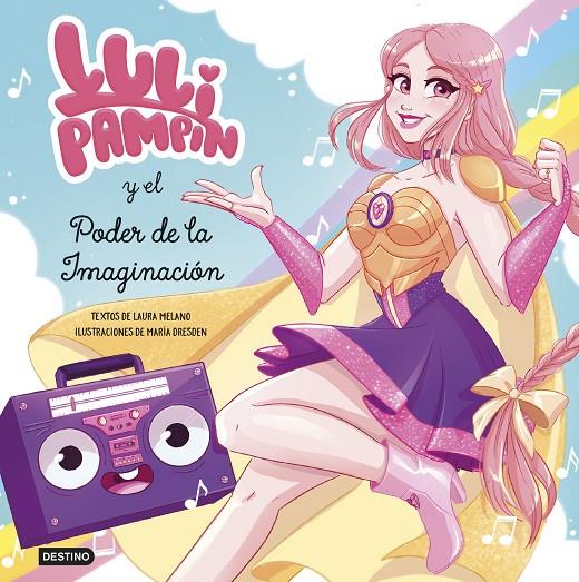 Luli Pampín y el poder de la imaginación | 9788408239017 | Luli Pampín ; Laura Raquel Melano 