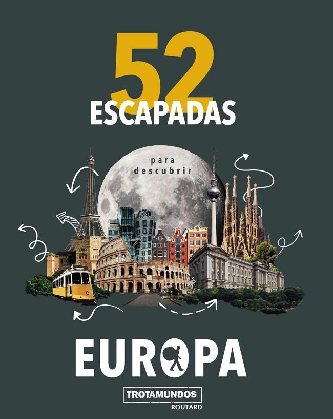 52 escapadas para conocer Europa | 9788417245191 | Phillippe Gloaguen