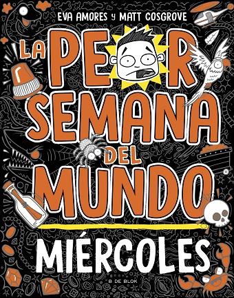 La peor semana del mundo 3 : Miércoles | 9788419048752 | Eva Amores ; Matt Cosgrove