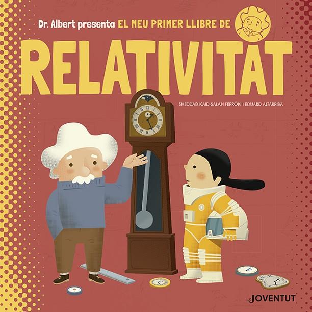 El meu primer llibre de relativitat | 9788426145628 | Sheddad Kaid-Salah Ferrón ; Eduard Altarriba