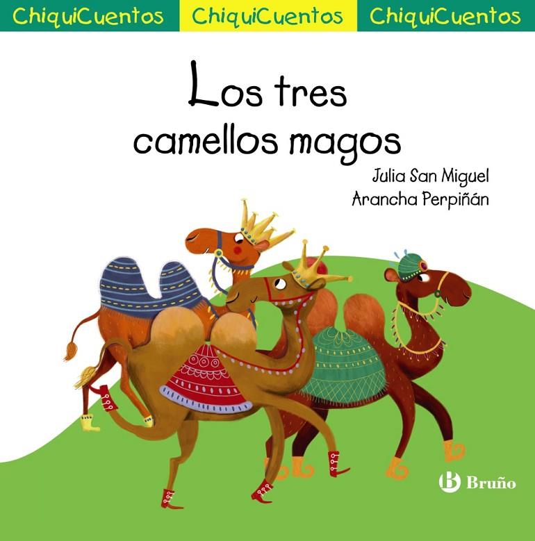 Los tres camellos magos | 9788469666500 | Julia San Miguel ; Arancha Perpiñán