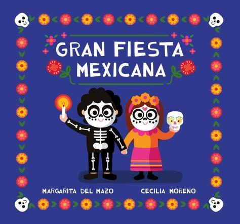 Gran fiesta mexicana | 9788418753251 | Margarita del Mazo ; Cecilia Moreno