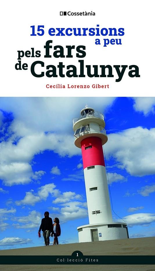 15 excursions a peu pels fars de Catalunya | 9788413560526 | Cecília Lorenzo Gibert