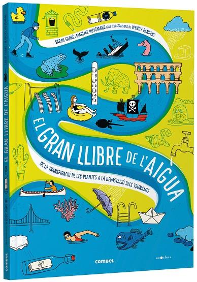 El gran llibre de l'aigua | 9788491019244 | Sarah Garré ; Marijke Huysmans ; Wendy Panders