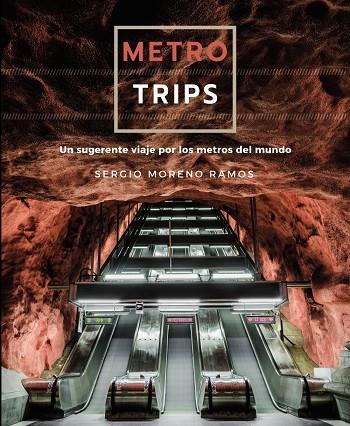 Metro trips | 9788491586241 | Sergio Moreno Ramos