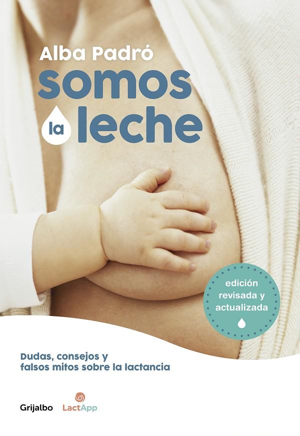 Somos la leche (edición revisada y actualizada) | 9788418007156 | Alba Padró