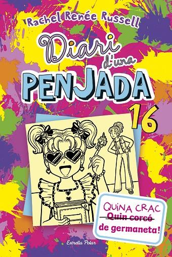 Diari d'una penjada 16 : Quina crac de germaneta! | 9788413899534 | Rachel Renée Russell