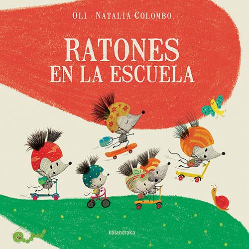 Ratones en la escuela | 9788413430928 | Oli ; Natalia Colombo