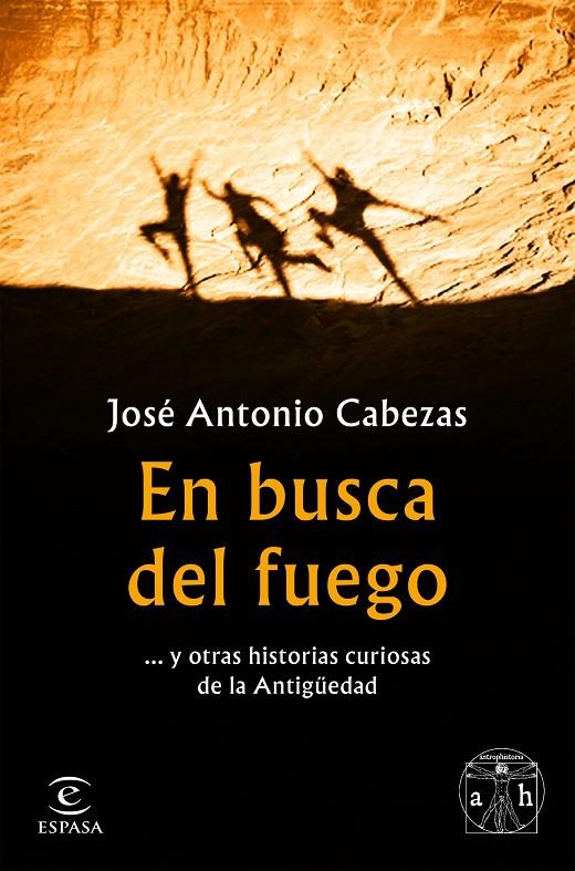 En busca del fuego | 9788467056563 | José Antonio Cabezas