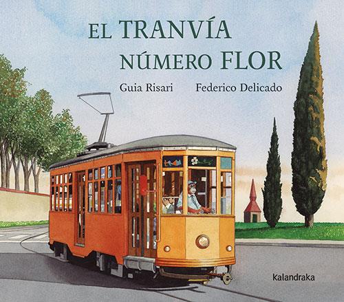 El tranvía número Flor | 9788413433509 | Guia Risari ; Federico Delicado