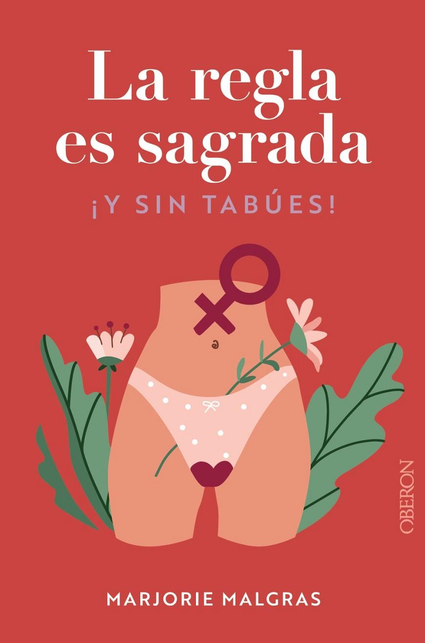 La regla es sagrada ¡Y sin tabúes! | 9788441548763 | Marjorie Malgras