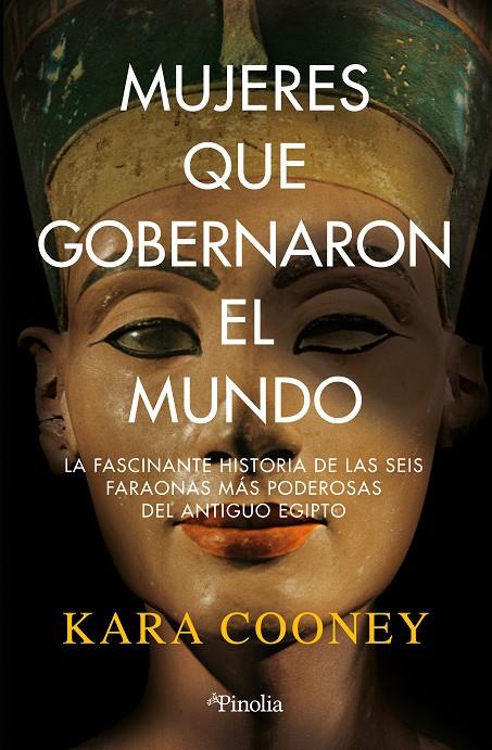 Mujeres que gobernaron el mundo | 9788419878168 | Kara Cooney