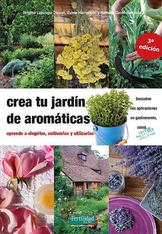 Crea tu jardín de aromáticas | 9788412183030 | Brigitte Lapouge-Déjean ; Sylvie Hampikian ; Nathalie David-Bernadat