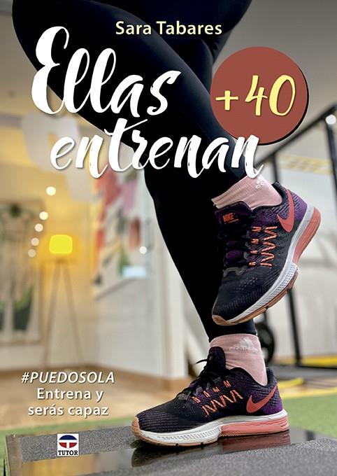 Ellas entrenan +40 | 9788418655258 | Sara Tabares