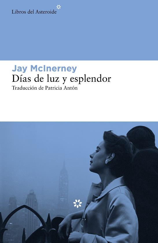 Días de luz y esplendor | 9788417977238 | Jay McInerney