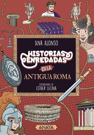 Historias enredadas en la antigua Roma | 9788414334546 | Ana Alonso ; Esther Lecina