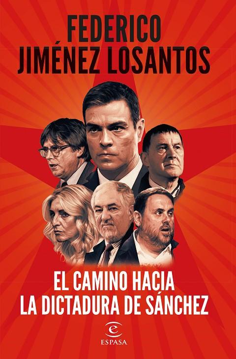 El camino hacia la dictadura de Sánchez | 9788467073041 | Federico Jiménez Losantos