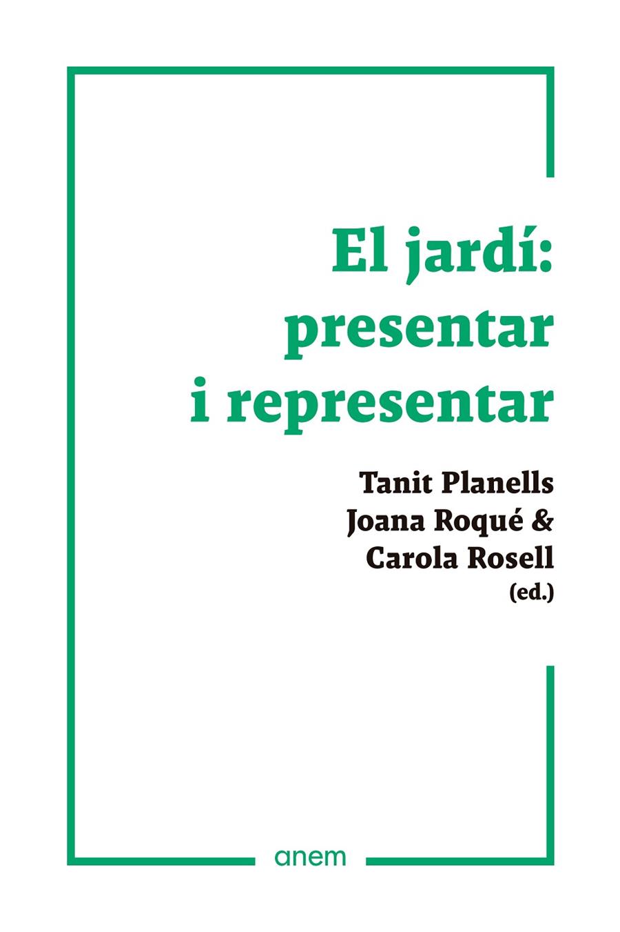 El jardí : presentar i representar | 9788418865169