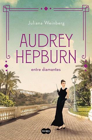 Audrey Hepburn entre diamantes | 9788491296294 | Juliana Weinberg