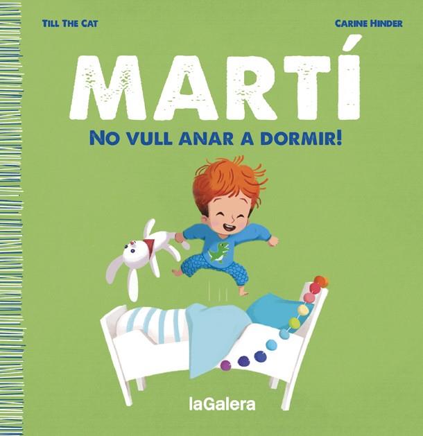 Martí : No vull anar a dormir! | 9788424671334 | Till the Cat ; Carine Hinder