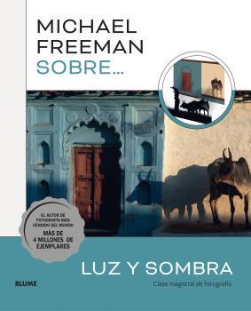 Sobre luz y sombra | 9788419499080 | Michael Freeman