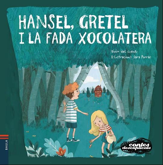 Hansel, Gretel i la fada xocolatera | 9788447932658 | Vivim del Cuentu ; Sara Porras