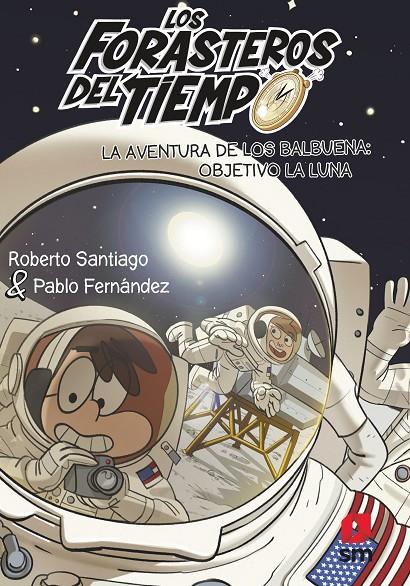 La aventura de los Balbuena: objetivo la Luna | 9788413921969 | Roberto Santiago ; Pablo Fernández ; Guillermo Estebán