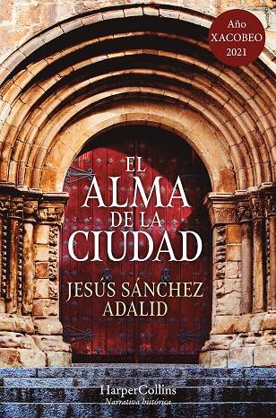 El alma de la ciudad | 9788417216955 | Jesús Sánchez Adalid