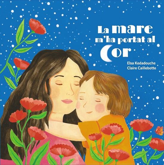 La mare m'ha portat al cor | 9788419893321 | Elsa Kedadouche ; Claire Caillebotte