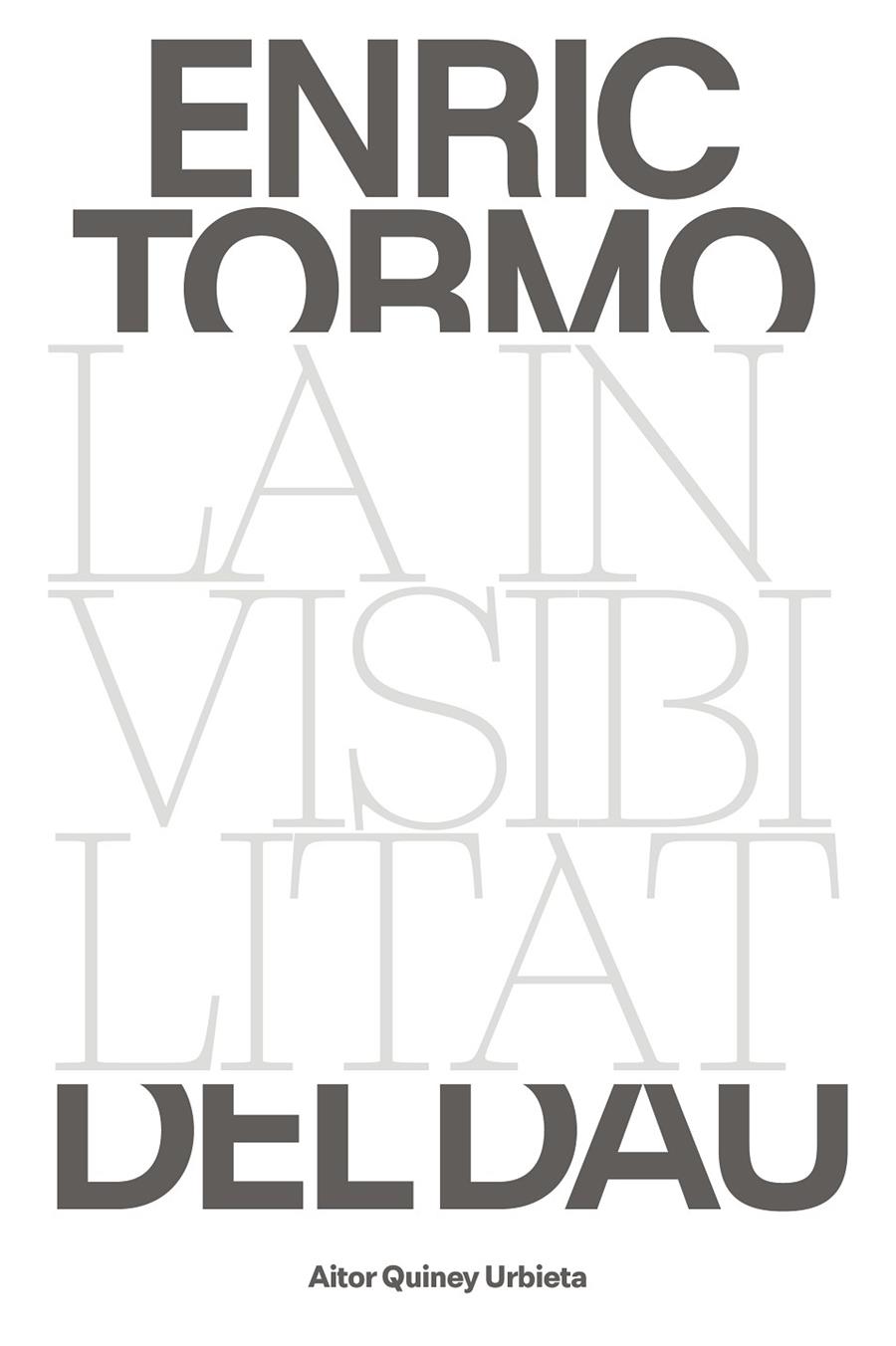 Enric Tormo : la invisibilitat del Dau | 9788491564003 | Aitor Quiney