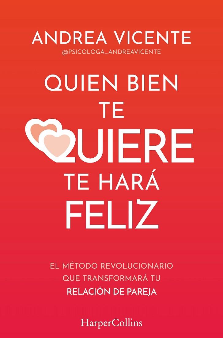 Quien bien te quiere te hará feliz | 9788410640771 | Andrea Vicente