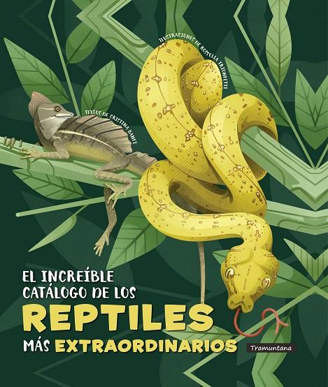 El increíble catálogo de los reptiles más extraordinarios | 9788418520334 | Cristina Banfi ; Rossella Trionfetti