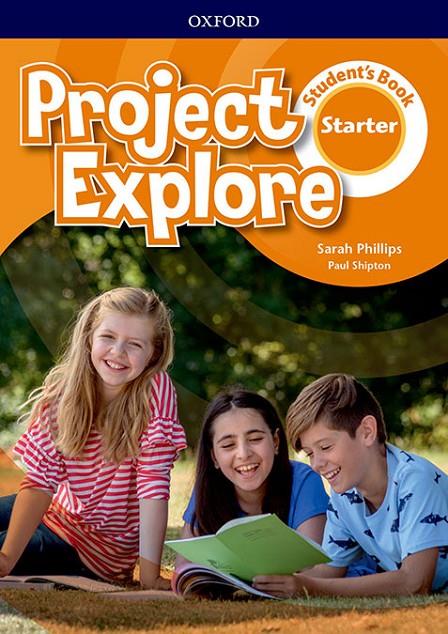 Project Explore starter student's | 9780194255691 | Sarah Phillips ; Paul Shipton