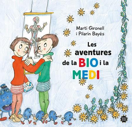 Les aventures de la Bio i la Medi | 9788413896786 | Martí Gironell ; Pilarín Bayés