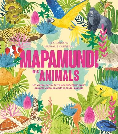 Mapamundi dels animals | 9788419095619 | Mia Cassany ; Nathalie Ouederni