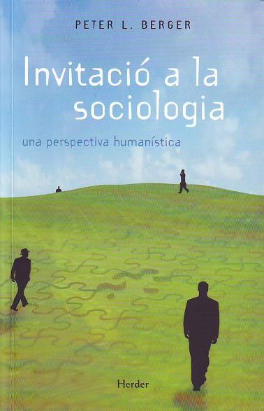 Invitació a la sociologia : una perspectiva humanística | 9788425415302 | Peter L. Berger